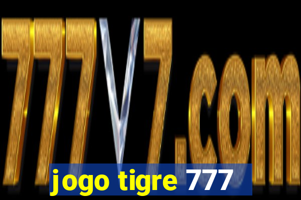 jogo tigre 777 - Cemstoretec
